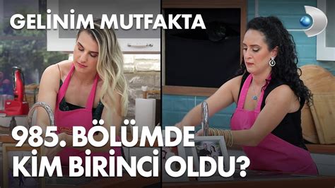 Gelinim Mutfakta B L Mde G N Birincisi Kim Oldu Eyl L