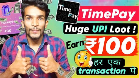 TimePay Huge UPI Offer Today Earn 100 Instant Into Bank Timepay