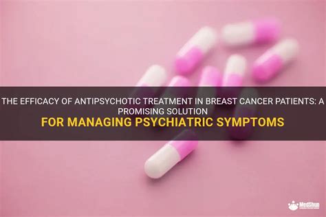 The Efficacy Of Antipsychotic Treatment In Breast Cancer Patients A