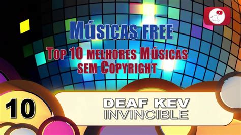 As Top 10 Melhores Músicas Sem Copyright Musicas Free YouTube