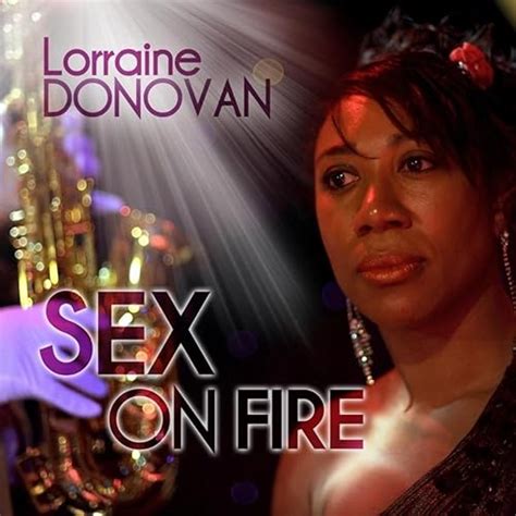 Sex On Fire Chris Thomas Usa Remix By Lorraine Donovan On Amazon Music Amazon Co Uk