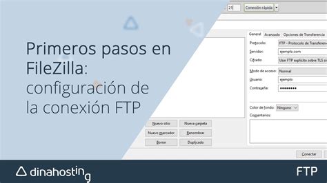 Ayuda dinahosting Primeros pasos en FileZilla configuración de la