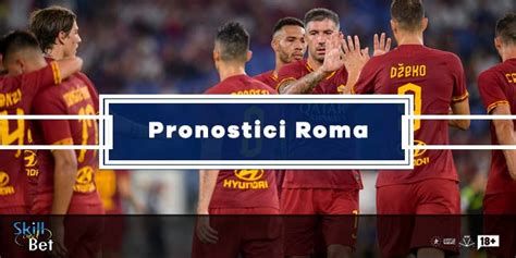 Pronostici Siviglia Roma Vincente Partita Risultato Esatto Marcatori