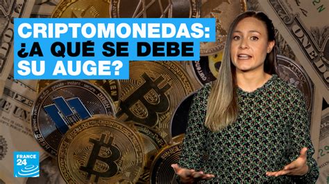 ¿qué Son Las Criptomonedas Y A Qué Se Debe Su Vertiginoso Auge