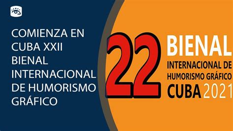 Cuba XXII Bienal Internacional de Humorismo Gráfico comienza en Cuba