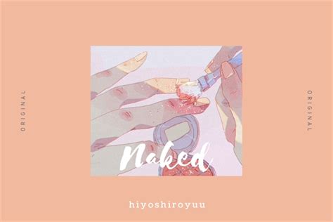 História Naked História escrita por hiyoshiroyuu Spirit Fanfics e Histórias