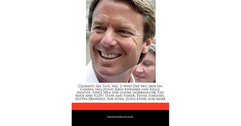 Celebrity Sex Tape Vol Who Did The Dirt On Camera Including John Edwards And Rielle Hunter