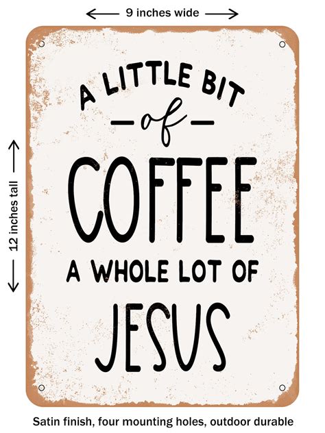 Decorative Metal Sign A Little Bit Of Coffee A Whole Lot Of Jesus