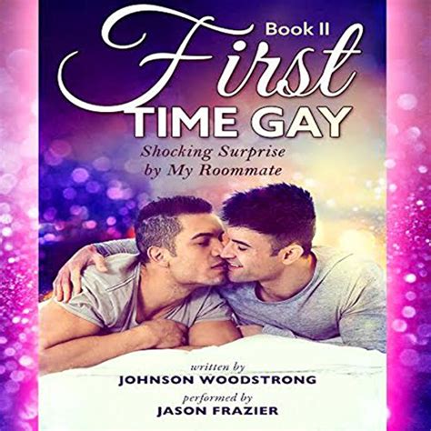 First Time Gay Shocking Surprise By My Roommate By Johnson Woodstrong Audiobook Audible Au