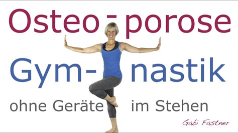 Min Osteoporose Gymnastik Ohne Ger Te Im Stehen Youtube