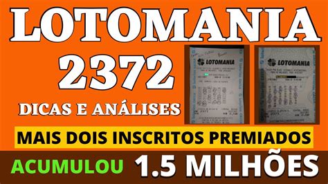 LOTOMANIA 2372 DICAS E ANÁLISES MAIS DOIS INSCRITOS PREMIADOS ACUMULOU