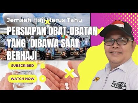 PERSIAPAN OBAT OBATAN JEMAAH HAJI HATI HATI SIMPAN OBAT PENENANG