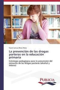 BIBLIO La Prevenci N De Las Drogas Porteras En La Educaci N Primaria