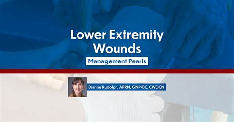 Lower Extremity Wounds Management Pearls