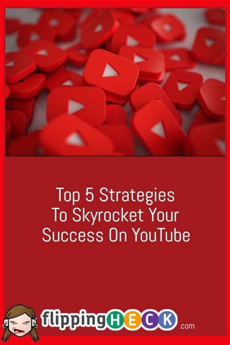 Top Strategies To Skyrocket Your Success On Youtube Success