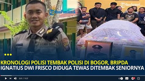 Kronologi Polisi Tembak Polisi Di Bogor Bripda Ignatius Meninggal