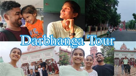 Darbhanga Tour Darbhanga Vlog 35 YouTube