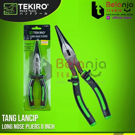 Jual Tekiro Tang Lancip 8 Long Nose Pliers Tekiro 8 Inch 8 In 8 Inchi