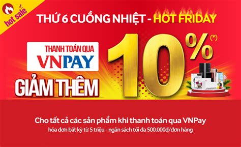 Hot Friday Gi M Th M Khi Qu T Qr Vnpay Duy Nh T