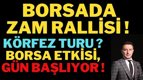 Borsada Zam Rallisi Erdo An K Rfez Ziyareti Borsa Yorumlar Dolar