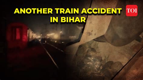 Another Train Accident In Bihar After North East Express Incident