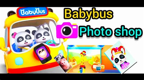 Babybus Photo Shop Kids Cartoon Kids Videos Babybus Game Youtube