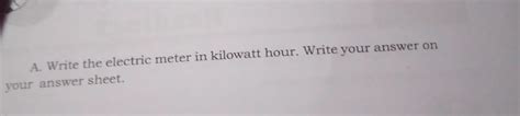 Solved Write The Electric Meter In Kilowatt Hour Write Your Answer On