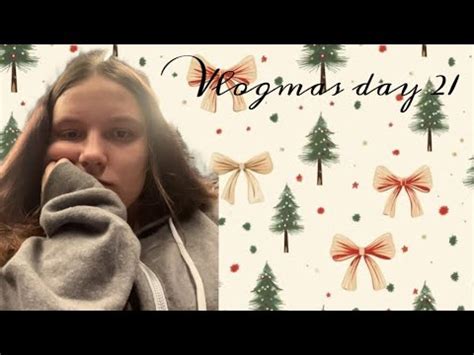 Vlogmas Day 21 YouTube