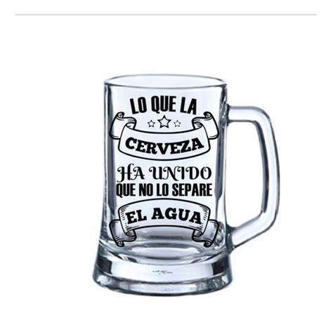 Vasos Cervecero Regalo Dise O Frase Cerveza Cuotas Sin Inter S