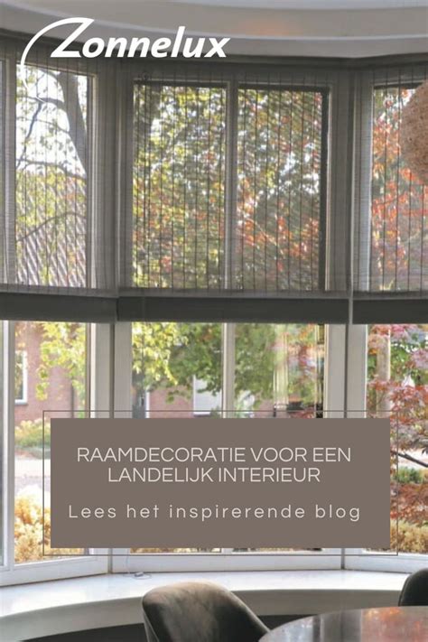 Zonnelux Lees Het Blog Raamdecoratie Voor Een Landelijk Interieur In