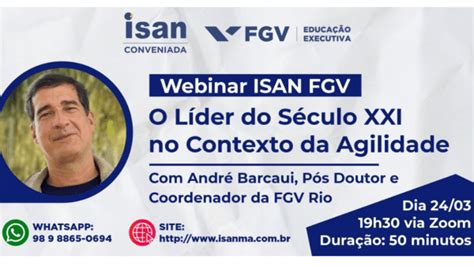 Webinar ISAN FGV O Líder do século XXI no Contexto da Atualidade