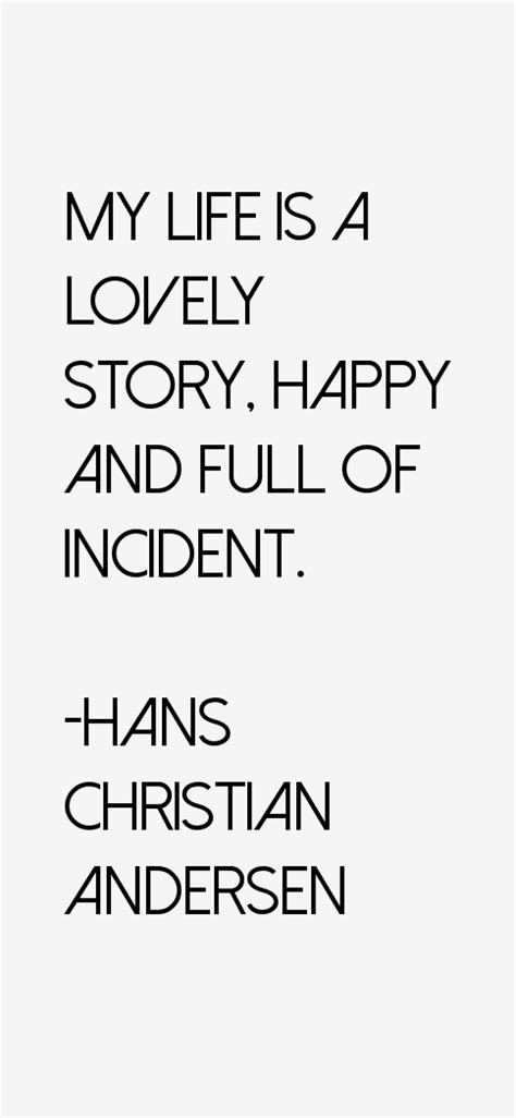 Hans Christian Andersen Quotes & Sayings