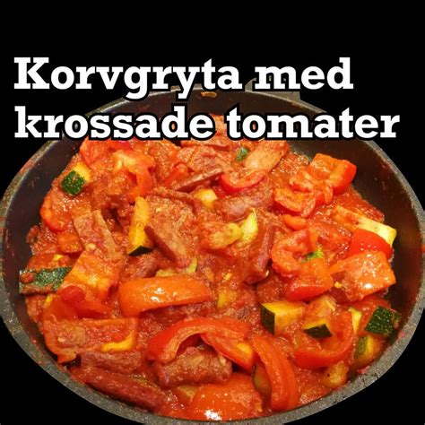 Jimmys Korvgryta Med Krossade Tomater Slaktarkorv