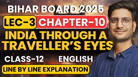 L Chapter India Through A Traveller S Eyes Explanation Class