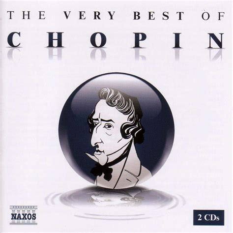 The Very Best Of Chopin Fr D Ric Chopin Cd Album Fr D Ric Chopin