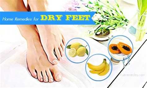 22 Natural Home Remedies For Dry Feet Skin