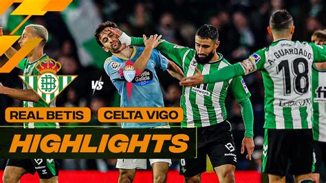 Watch Real Betis 3 4 Celta Vigo Video Online HD On JioCinema