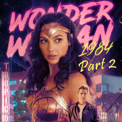 Wonder Woman 1984 – Part 2 – Book Retorts
