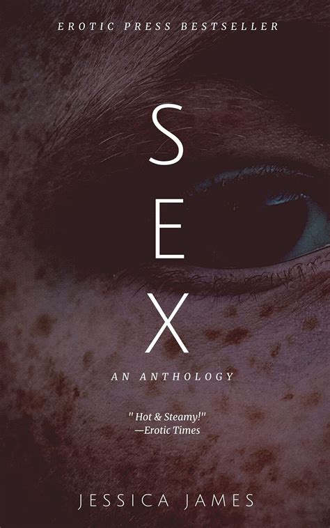 SEX An Erotic Anthology By Jessica James Goodreads