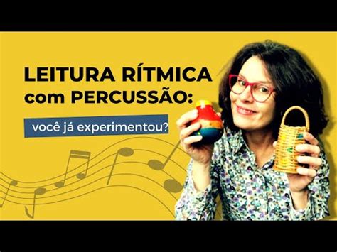 Leitura Rítmica Percussão você já experimentou dessa forma YouTube