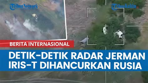 Detik Detik Radar Jerman IRIS T Juga Dihancurkan Rusia YouTube