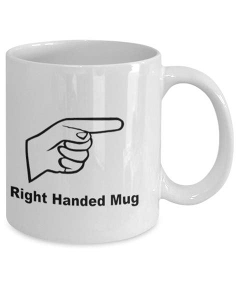 Left Handed Or Right Handed Mug With Directions Depends On Handle