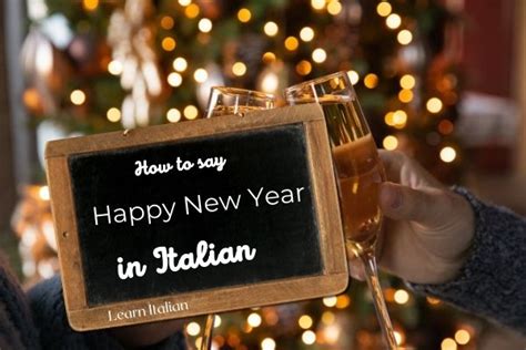 How To Wish Someone A Happy New Year In Italian Mama Loves Italy