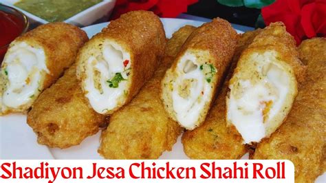 Chicken Cheese Shahi Roll Shadiyon Jaise Shahi Chicken Roll चिकन