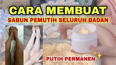 5 Merek Sabun Pemutih Wajah Dan Badan Permanen Dalam 1 Hari Efektif