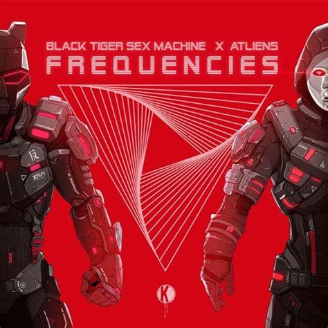Stream Black Tiger Sex Machine X ATLiens Frequencies By Black Tiger Sex Machine Listen