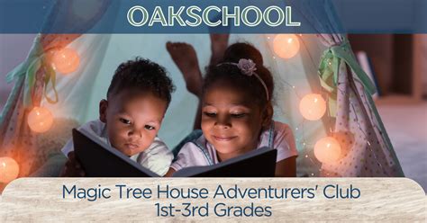 Magic Tree House Adventurers Club Quarter 1 Sage Oak Charter Schools