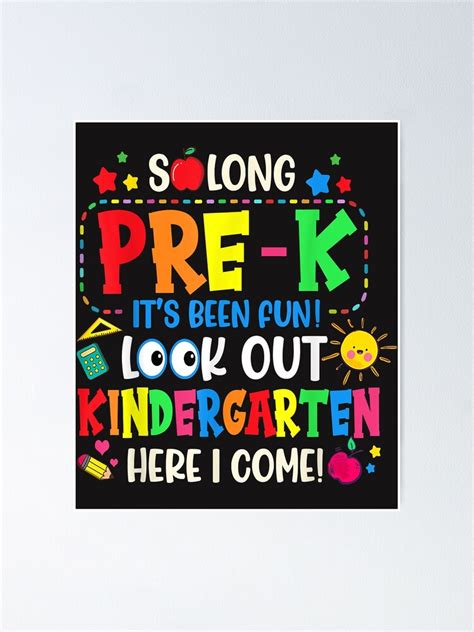 So Long Pre K Grade Its Been Fun Look Out Kindergarten Poster For Sale By Lor0l2zlucia Redbubble