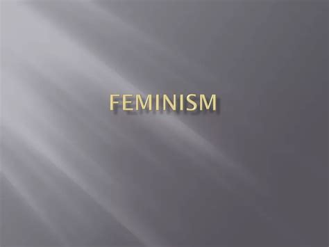 Ppt Feminism Powerpoint Presentation Free Download Id8905331