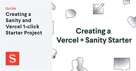 Creating a Sanity and Vercel 1-click Starter Project | Sanity.io guide